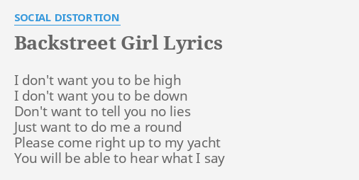 Backstreet Girl Lyrics By Social Distortion I Don T Want You