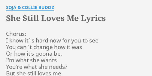 She Still Loves Me – música e letra de SOJA, Collie Buddz