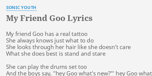 sonic youth my friend goo текст
