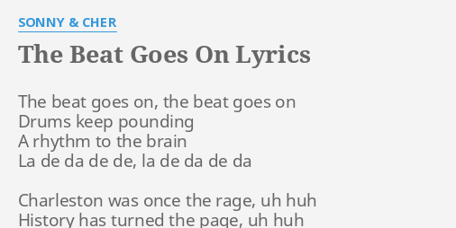 The Beat Goes On Lyrics By Sonny Cher The Beat Goes On