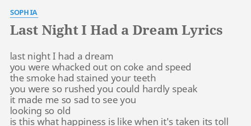Last Night I Had A Dream Lyrics By Sophia Last Night I Had