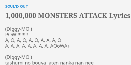 1 000 000 Monsters Attack Lyrics By Soul D Out Pow A O A