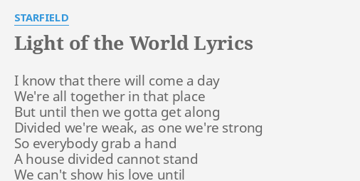 Light Of The World Lyrics By Starfield I Know That There