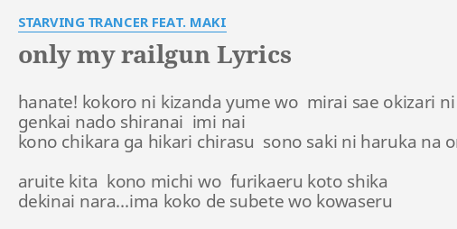 Only My Railgun Lyrics By Starving Trancer Feat Maki Hanate Kokoro Ni Kizanda