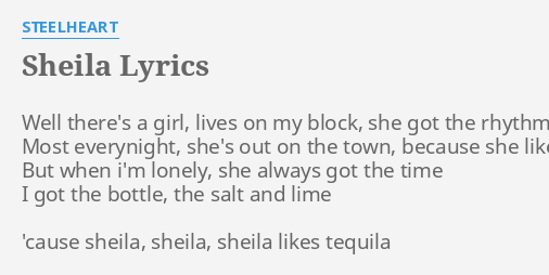 Sheila likes tequila
