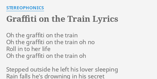 Graffiti On The Train Lyrics By Stereophonics Oh The Graffiti On