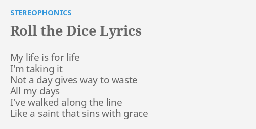 Roll The Dice Lyrics By Stereophonics My Life Is For