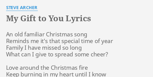 My Gift To You Lyrics By Steve Archer An Old Familiar Christmas