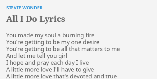 All I Do Lyrics By Stevie Wonder You Made My Soul