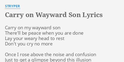 Carry On Wayward Son Lyrics By Stryper Carry On My Wayward