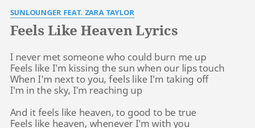Feels Like Heaven Lyrics By Sunlounger Feat Zara Taylor I Never