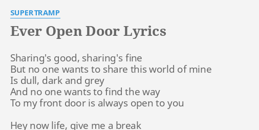 Ever Open Door Lyrics By Supertramp Sharing S Good Sharing S