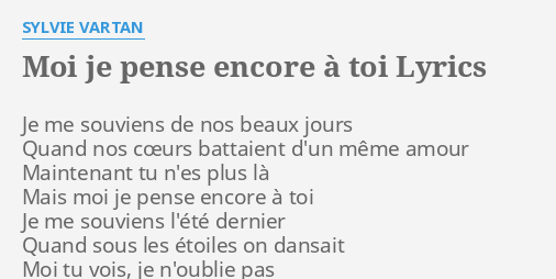 Moi Je Pense Encore A Toi Lyrics By Sylvie Vartan Je Me Souviens De