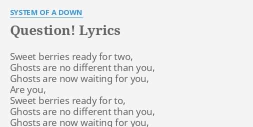system of a down question lyrics meaning