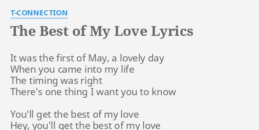 The Best Of My Love Lyrics By T Connection It Was The First