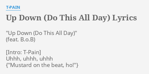 t pain up down do this all day lyrics