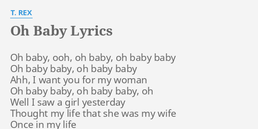 Oh Baby Lyrics By T Rex Oh Baby Ooh Oh