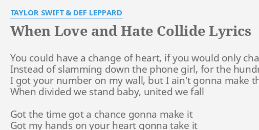 When Love And Hate Collide Lyrics By Taylor Swift Def Leppard You Could Have A