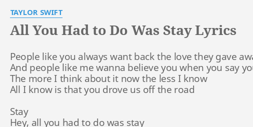 Taylor Swift – All You Had To Do Was Stay Lyrics