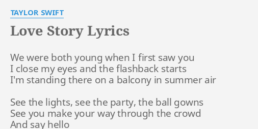 Love Story Lyrics By Taylor Swift We Were Both Young