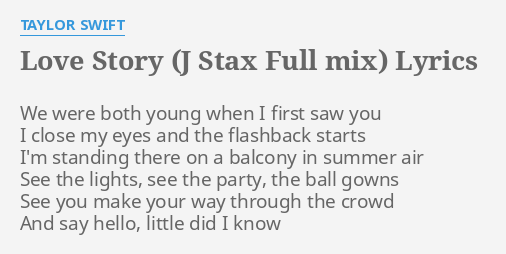 Love Story J Stax Full Mix Lyrics By Taylor Swift We