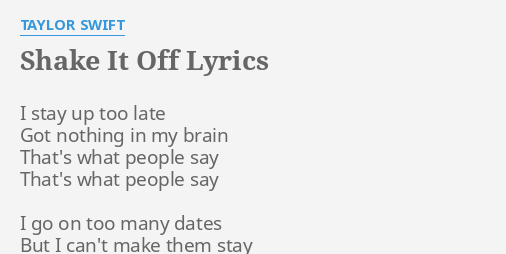 Shake It Off Lyrics By Taylor Swift I Stay Up Too