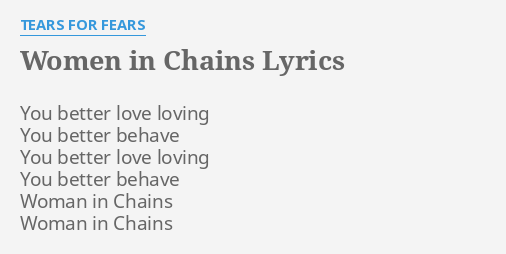 Tears For Fears - Woman In Chains Lyrics 