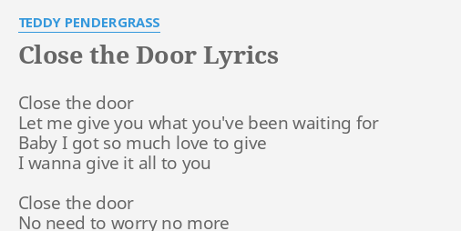 Close The Door Lyrics By Teddy Pendergrass Close The Door Let
