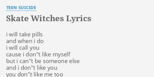 Teen Suicide Skate Witches