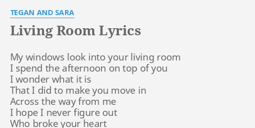 Living Room Lyrics By Tegan And Sara My Windows Look Into
