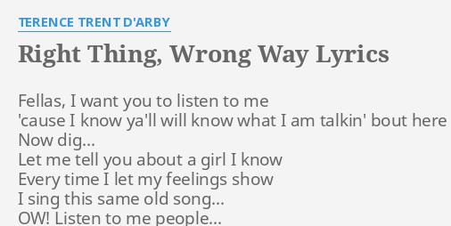 Right Thing Wrong Way Lyrics By Terence Trent D Arby Fellas I Want You