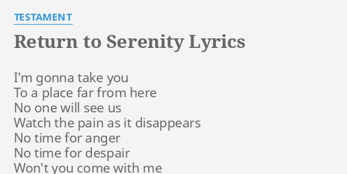 Return To Serenity Lyrics By Testament I M Gonna Take You