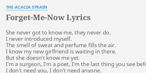 Forget Me Now Lyrics By The Acacia Strain She Never Got To