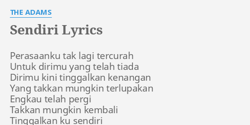 Sendiri Lyrics - The Adams.