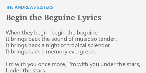 Begin The Beguine Lyrics By The Andrews Sisters When They Begin Begin