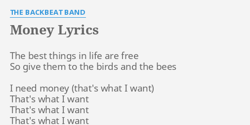 "MONEY" LYRICS by THE BACKBEAT BAND: The best things in...