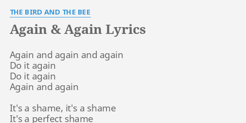 Again Again Lyrics By The Bird And The Bee Again And Again And