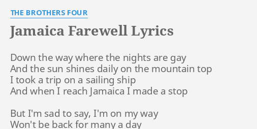 Jamaica Farewell Lyrics By The Brothers Four Down The Way Where