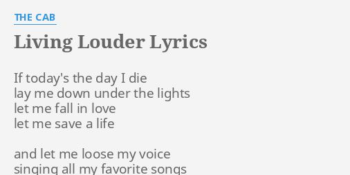 Living Louder The Cab Lyrics - What does living louder mean? - Mp3 Asin