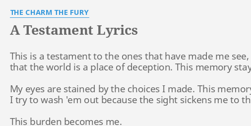 A Testament Lyrics By The Charm The Fury This Is A Testament