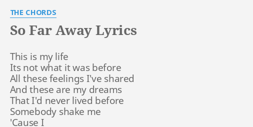 So Far Away Lyrics By The Chords This Is My Life