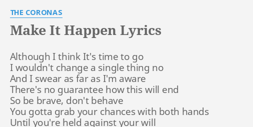 Make It Happen Lyrics By The Coronas Although I Think It S