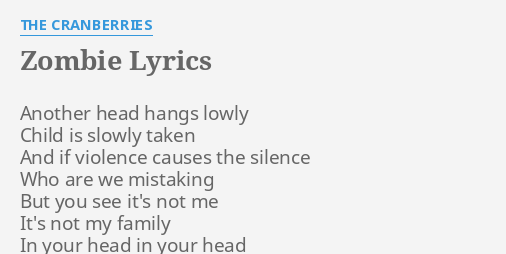 "ZOMBIE" LYRICS by THE CRANBERRIES: Another head hangs lowly...