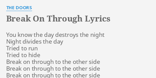 Break On Through Lyrics By The Doors You Know The Day