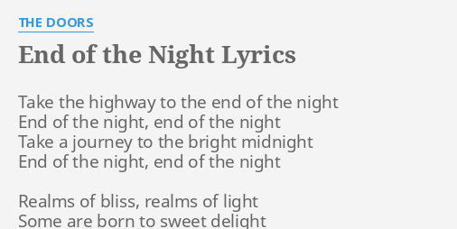 End Of The Night Lyrics By The Doors Take The Highway To