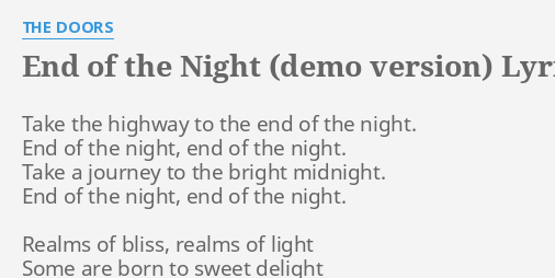 End Of The Night Demo Version Lyrics By The Doors Take The