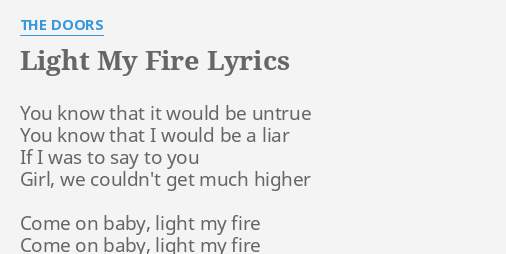 Light My Fire Lyrics By The Doors You Know That It