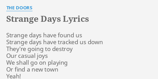 Strange Days Lyrics By The Doors Strange Days Have Found