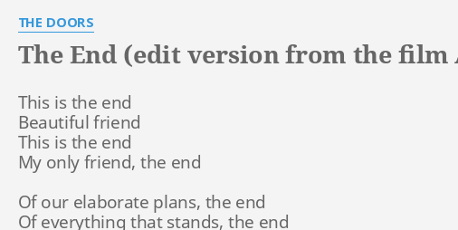 The End Edit Version From The Film Apocalypse Now Lyrics By The