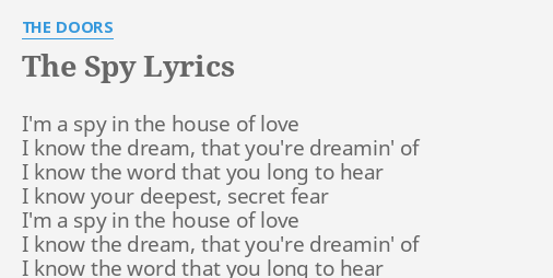 The Spy Lyrics By The Doors I M A Spy In